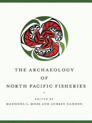 cover image of Archaeology of North Pacific Fisheries